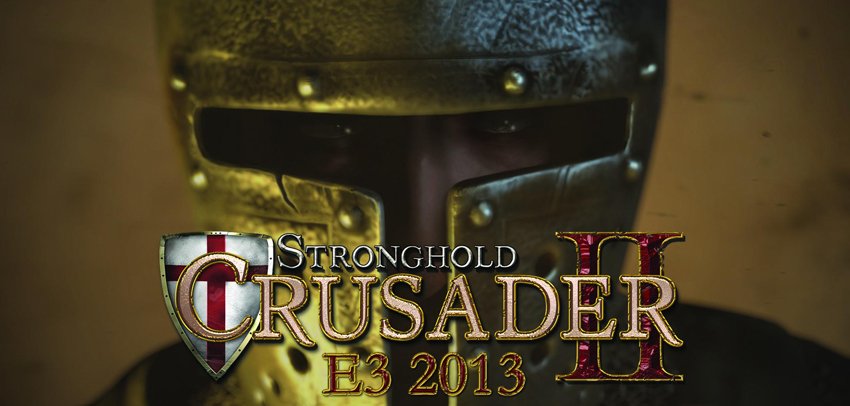 На E3 покажут Stronghold Crusader 2 - Изображение 1 На E3 покажут Stronghold Crusader 2 - Изображение 1