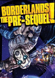 Borderlands The Pre-Sequel Borderlands The Pre-Sequel